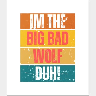 im the big bad wolf duh! Posters and Art